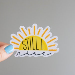 Still I Rise Sticker