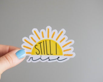 Still I Rise Sticker