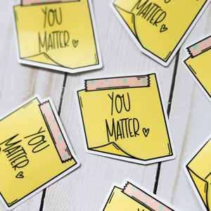 You Matter Sticky Note Sticker Affirmation Sticker image 7