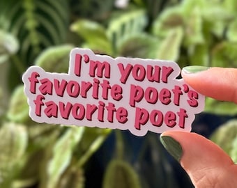 Favorite Poet’s Favorite Poet - Vinyl Sticker - Laptop Decal