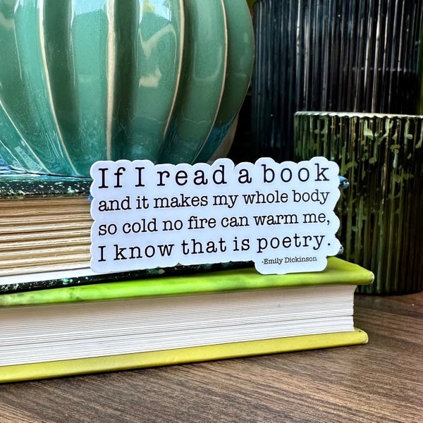 I know that is poetry - Quote Sticker - Poetry Sticker - Vinyl Sticker