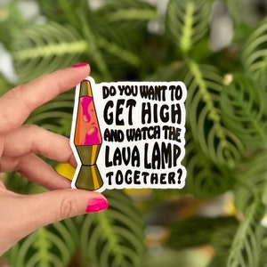 Want to watch the lava lamp together? - Lava Lamp Sticker  - Vinyl Sticker