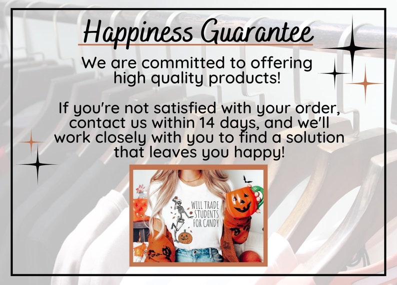 Pode incluir: Uma camiseta branca com um gr&aacute;fico de esqueleto e o texto "Will Trade Students For Candy". A camiseta est&aacute; pendurada em um cabide com outras camisetas. O texto "Happiness Guarantee" est&aacute; no topo da imagem. O texto "We are committed to offering high quality products!" est&aacute; abaixo do t&iacute;tulo. O texto "If you're not satisfied with your order, contact us within 14 days, and we'll work closely with you to find a solution that leaves you happy!" est&aacute; abaixo do texto sobre produtos de alta qualidade.