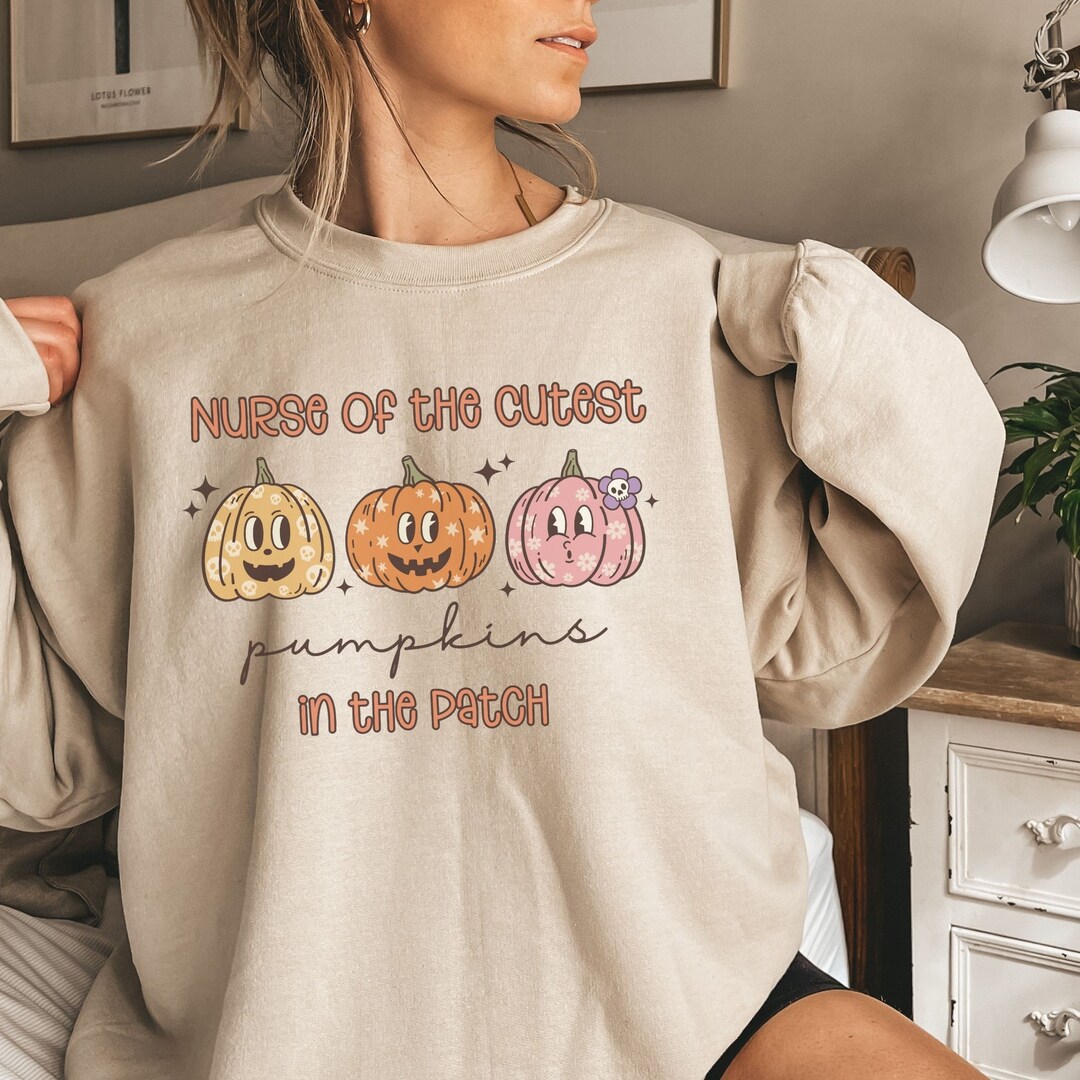 Nurse of the Cutest Pumpkins in the Patch, Halloween Sweatshirts for ...