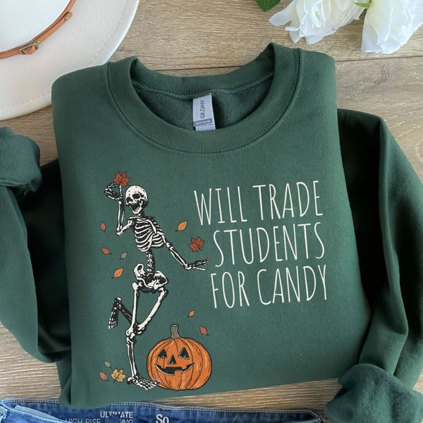 Will Trade Students for Candy Sweatshirt, Sarcastic Halloween Tee, Elementary Teacher, Halloween Teacher, Halloween Matching Teacher Shirts