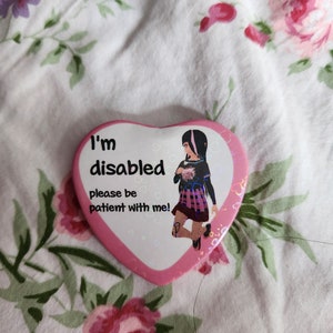 I&#39;m disabled pin - disability, invisible illness, disabled, disabled pride