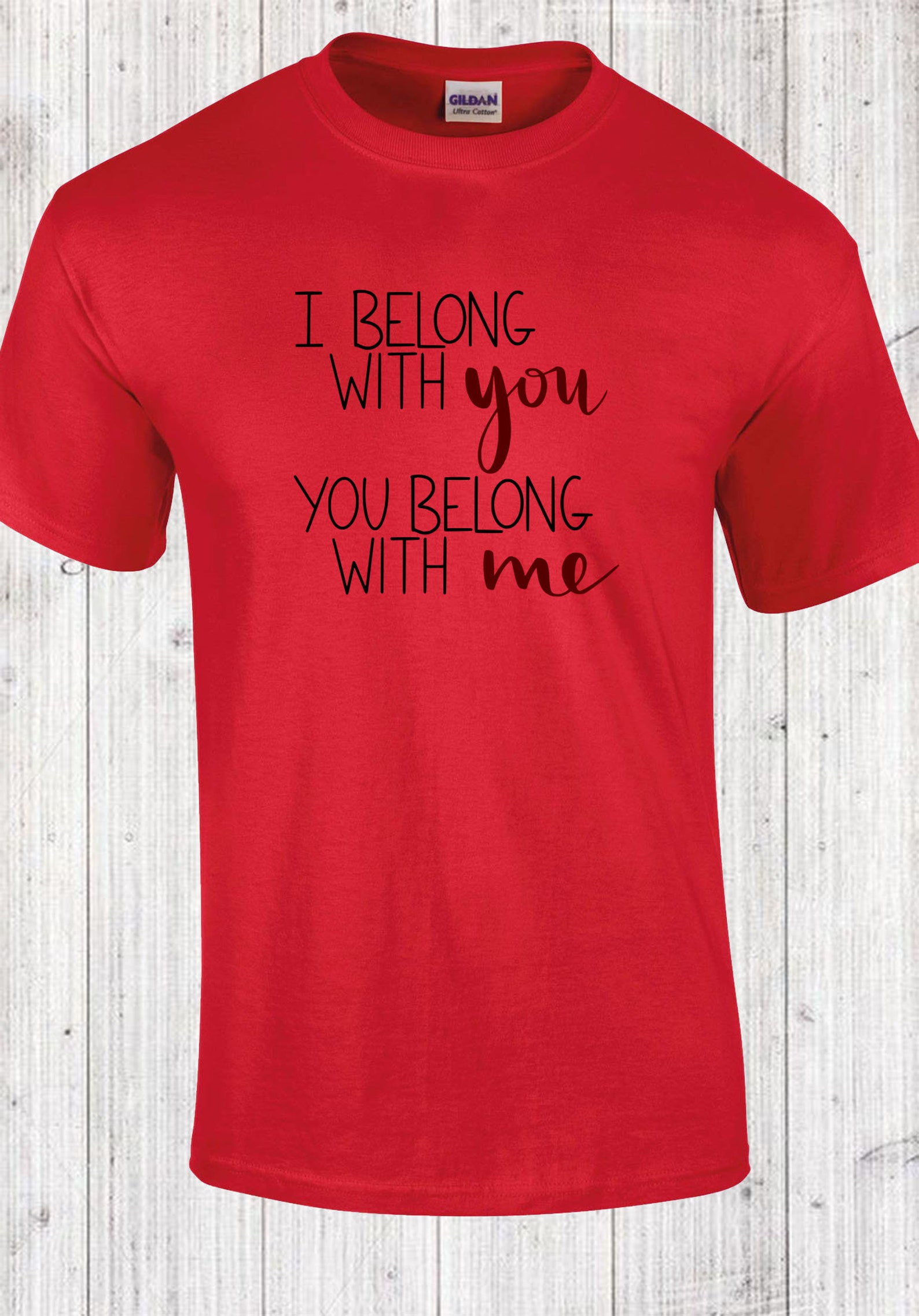I Belong With You You Belong With Me 2021 T shirt T shirt Etsy