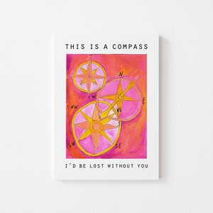 I’d be Lost Without You Compass Card-This is a Compass I’d be Lost Without You-Multimedia Artwork (5 in x 6.50 in)
