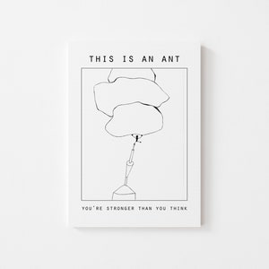 Eres más fuerte de lo que crees Hazte bien Card-This is an Ant You're Stronger Than You Think- Ink Artwork (5 in x 6.5 in)