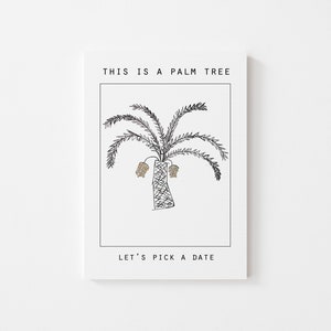 Choisissons une carte d’amour mignonne de date - Ceci est un palmier Choisissons une œuvre d’art multimédia de date (5 en x 6,5 pouces)