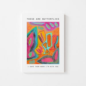 You Give Me Butterflies Cute Love Card-These Are Butterflies I have Them When I'm With You-Multimedia Artwork (5 in x 6.5 in)