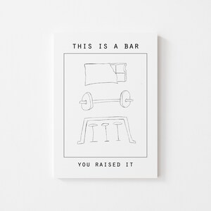 You Raised The Bar Funny Greeting Card-This a Bar You Raised It-Ink Artwork (5 in x 6.50 in)