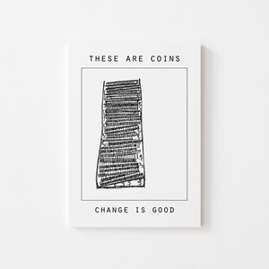 Verandering is goede aanmoedigingskaart - Dit zijn munten verandering is goed-multimedia artwork (5 in x 6,50 in)