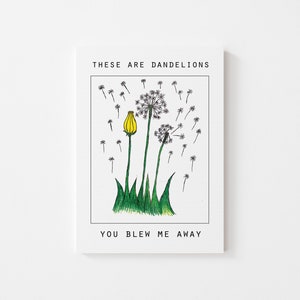 You Blew Me Away Love Card-Ce sont des pissenlits que vous avez soufflés-Encre et crayon de couleur (5 po x 6,5 po)