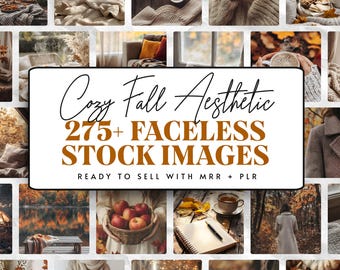 May include: A collage of images showcasing a cosy autumn aesthetic. The images feature warm colours, autumn leaves, cosy blankets, and warm drinks. The text "Cozy Fall Aesthetic 275+ Faceless Stock Images Ready to Sell with MRR + PLR" is displayed in the centre of the collage.