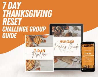 Thanksgiving Challenge Group / 7 Day Reset / Challenge Group Posting Guide / Fitness Guide / November Challenge Group / Healthy Meal Plan