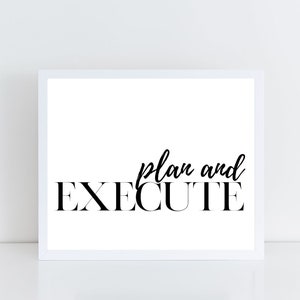 Motivational Quote: "plan &amp; Execute", Black and White, Minimal Design ...
