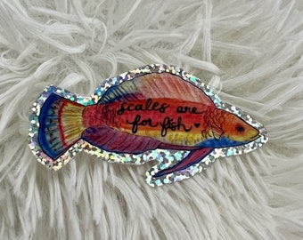 Scales are for Fish Glitter Vinyl Stickers