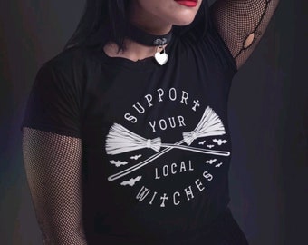 Support your local witches | witchy woman | Bruja sweatshirt | witchcraft | goth shirt | goth apparel | Bruja | Witchy apparel