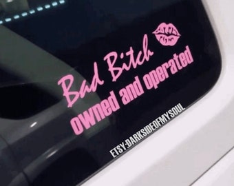 Bad Bitch Owned and operated | Bad Bitch | Hers Not His | Girl Truck Decal | Girl Truck Accessories | Look Pretty play dirty | Lady Driven |