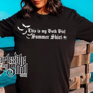 This Is My Goth Girl Summer Shirt, Summerween, Summer Goth, Goth Summer Shirt, Spooky Summer Shirt, Spooky Summer Vibes Shirt, Spooky