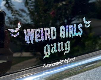 Weird Girls Gang, Weird Girls Decal, Strange And Unusual, Spooky Bitch, Spooky Babe, Goth Decals, Goth Car Accessories, Goth, Stay Creepy