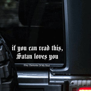 Satan loves you decal. Goth decals, Satan decal, Satan, Witchy decal, Witchy things, Satanic, Spooky decals, Goth car decals, Goth