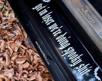 Get In Loser Decal | Doorstep Decal | Spooky Bitches Only | Get In Loser | But Did You Die? | Goth Decals | Goth Car Decals | Goth Car Decor