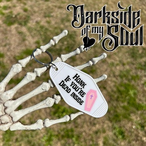 Honk If You&#39;re Dead Inside, Motel Keychain, Goth Motel keychain. goth keychain, spooky keychain, coffin keychain. spooky car decor