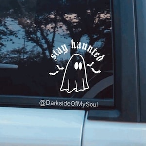 Stay Haunted, Stay Spooky, Ghost Decal, Cute Ghost Decal, Bats, Bat Decal, Stay Weird, Stay Strange, Spooky Cute, Car Decals, Goth, Gothic