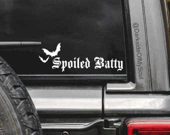 Spoiled Batty, Spoiled bat, bat decal, batty, bats decal, spoiled decal, goth decal, goth, goth decal for her, gothicc, spooky bitch