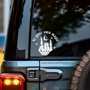 Be Your Own Magic, Skeleton Hand, Rock On Decal, Witchy Decal, Bruja, Witch, Car Decals, Spooky Car Decals, Goth Car Decals, Moon Decal