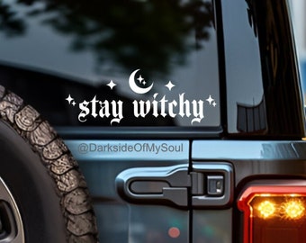 Stay Witchy. Witchy woman, bruja, bruja decal, goth decal, moon decal, witchy decal, spooky bitch, magical moon decal, spooky witch,