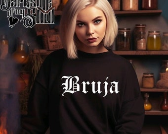 Bruja Sweater | Hispanic | Bruja Gothic | Witchy Woman | Spooky Bitch | Brujita | Bruja Vibes | Witchy Sweatshirt | Bruja Gothic
