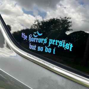 The Horrors Persist But So Do I, Car Decals, Goth Car Decals, Horror Car Decal, Witchy Decals, Bat Decal, Bumper Car Decal, Spooky Decal