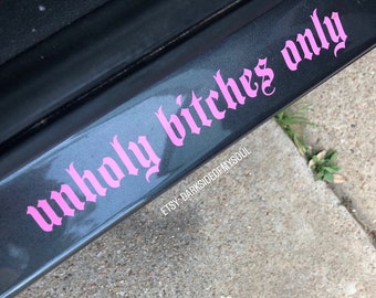 Unholy Bitches Only, Spooky Bitches Only, Doorstep Decal, Goth Decals, Goth Car Accessories, Spooky Babe, Spooky Bitch, Gothicc