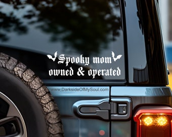 Spooky mom owned and operated, spooky mom, spooky mama, goth mama, goth mom, goth decals, gothicc, spooky bitch, spooky babe, spooky