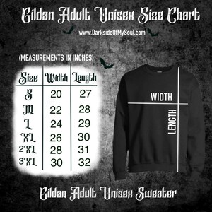 May include: A black Gildan Adult Unisex Sweater size chart with measurements in inches. The chart includes sizes S to 3XL, with corresponding width and length measurements. The website DarksideOfMySoul.com is also visible.