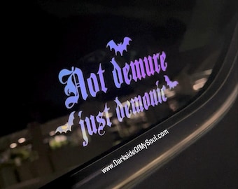 Not demure just demonic, very demure, demonic. demonia, car decals, goth car decals, witchy decals, demure decal, goth girl, witchy woman