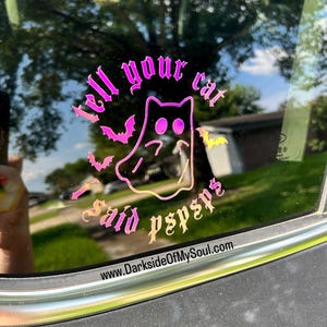 Tell Your Cat I Said PSPSPS, stickers voiture, stickers chat, sticker amoureux des chats, stickers voiture effrayante, sticker chauves-souris volantes, sticker chat fantôme, goth, effrayant