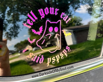 Tell Your Cat I Said PSPSPS, car decals, cat decals, cat lover decal, spooky car decals, flying bats decal, ghost cat decal, goth, spooky