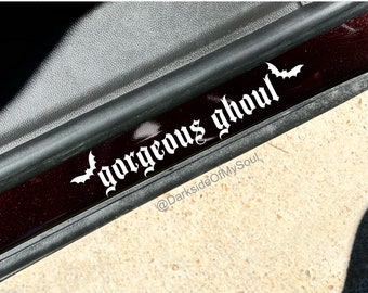 Gorgeous Ghoul, Let's Go ghouls, Get In Ghouls, Get In Loser, Doorstep Decal, Goth Decals, Passenger Decal, Spooky Decals