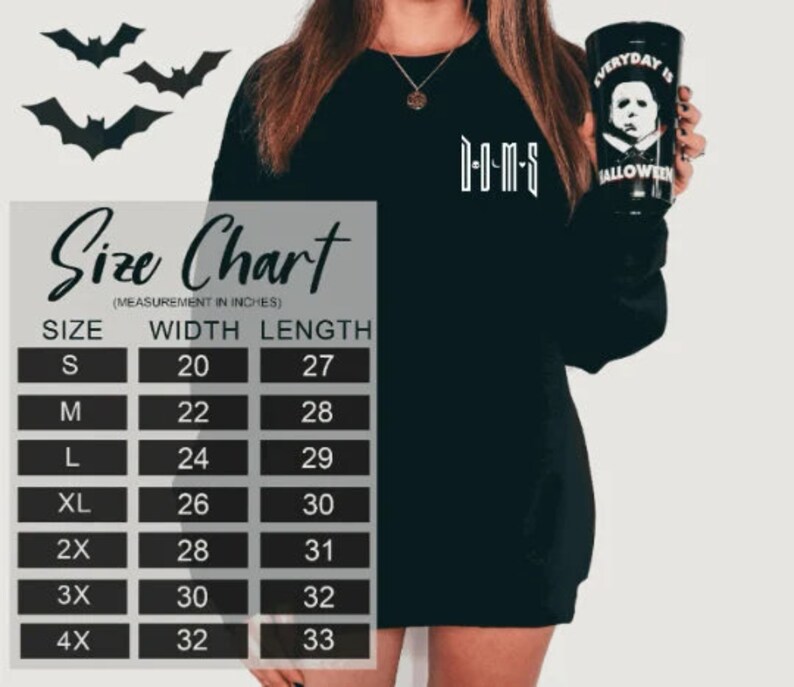 May include: Black sweatshirt with the text "D-O-M-S" and a size chart in inches. The chart shows the width and length of the sweatshirt in inches for sizes S through 4X.