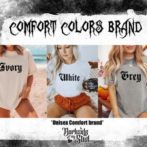 Puede incluir: Imagen con tres camisetas en marfil, blanco y gris. El texto "Comfort Colors Brand" est&aacute; en la parte superior, con "Unisex Comfort brand" y "Darkside of my Soul" en la parte inferior. Cada camiseta tiene un nombre de color diferente impreso.