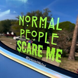 Normal People Scare Me. People Give Me The Creeps, Strange And Unusual, Creepy, Stay Weird, Stay Spooky, Stay Creepy, Stay Spooky