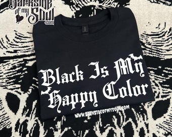 Black Is My Happy Color, Grunge Goth, Goth Sweater, Goth Hoodie, Goth Shirt, Alternative Goth Sweater, Spooky Bitch, Spooky Babe, Goth Babe