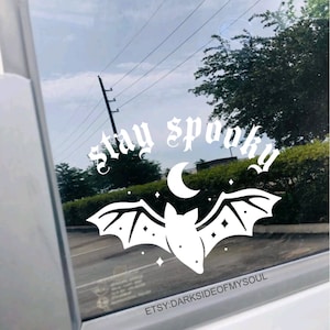 Stay spooky , Stay spooky decal, Stay weird, Bat decal, Goth decals, Goth car decor, Goth car accessories, Spooky decal, Car window decal