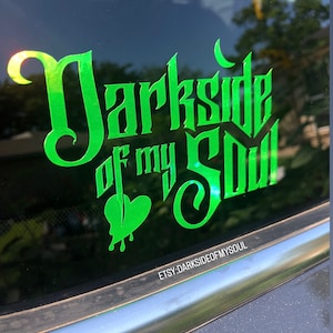 Darkside Of My Soul, Goth decals. Goth car accessories, Goth car decor, Spooky decals, Spooky car decals, Stay spooky, Stay weird