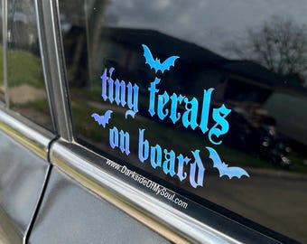 Tiny ferals on board, ferals on board, ferals, mom decal, decal for mom, car decal, funny decal, funny mom decal, kids on board decal
