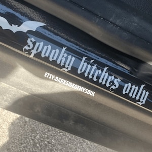 Goth Decal | Spooky Bitch | Spooky Bitches Only | Witchy Decal | Goth Car Accessories | Goth Car Decor | Spooky Decal | Door step decal